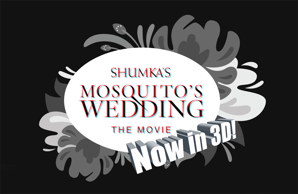 Shumka | Mosquito’s Wedding — The Movie